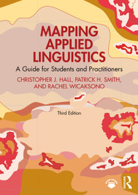 Mapping Applied Linguistics (A Guide for Students and Practitioners) - 9781032445977 by Christopher J. Hall, Patrick H. Smith, Rachel Wicaksono, 9781032445977