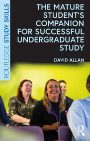 The Mature Student's Companion for Successful Undergraduate Study by David Allan, 9781032619248