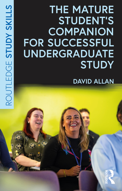 The Mature Student's Companion for Successful Undergraduate Study by David Allan, 9781032619248