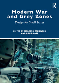 Modern War and Grey Zones (Design for Small States) by Marzena Żakowska, David Last, 9781032550367