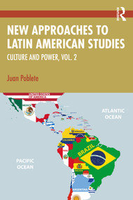 New Approaches to Latin American Studies (Culture and Power, Vol. 2) by Juan Poblete, 9781032958149