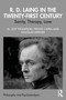 R. D. Laing in the Twenty-First Century (Sanity, Therapy, Love) by M. Guy Thompson, Fritjof Capra, Douglas Kirsner, 9781032916323