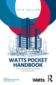 Watts Pocket Handbook (The Essential Guide to Property and Construction) - 9781032966366 by Trevor Rushton, 9781032966366