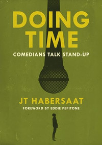 Doing Time (Comedians Talk Stand-Up) by JT Habersaat, Eddie Pepitone, 9781916829268
