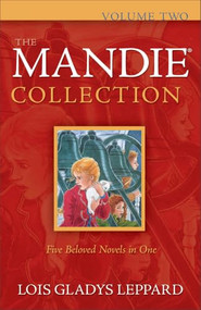 The Mandie Collection, Volume 2 - 9780764205385 by Lois Gladys Leppard, 9780764205385