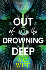 Out of the Drowning Deep - 9781803369846 by A.C. Wise, 9781803369846