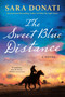 The Sweet Blue Distance - 9781984805065 by Sara Donati, 9781984805065