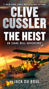 Clive Cussler The Heist - 9780593713600 by Jack Du Brul, 9780593713600