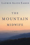 The Mountain Midwife by Laurie Alice Eakes, 9780310333449