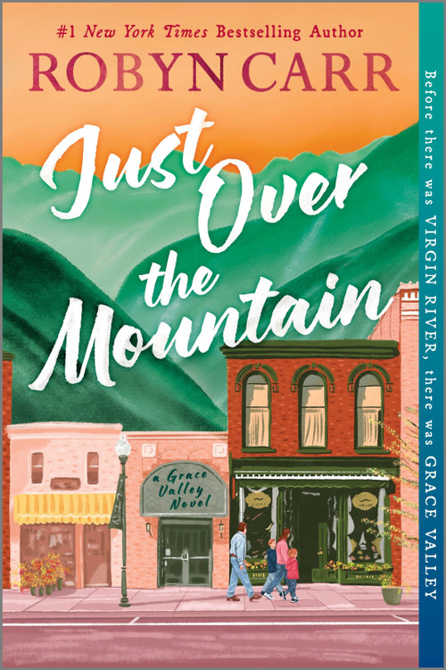 Just Over the Mountain (A Novel) by Robyn Carr, 9780778305699
