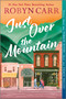 Just Over the Mountain (A Novel) by Robyn Carr, 9780778305699