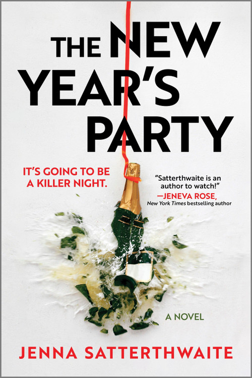 The New Year's Party (A Novel) by Jenna Satterthwaite, 9780778368687