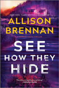 See How They Hide (A Novel) - 9780778387282 by Allison Brennan, 9780778387282