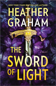 The Sword of Light (A Novel) by Heather Graham, 9780778387633