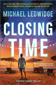 Closing Time (A Thriller) by Michael Ledwidge, 9781335090522
