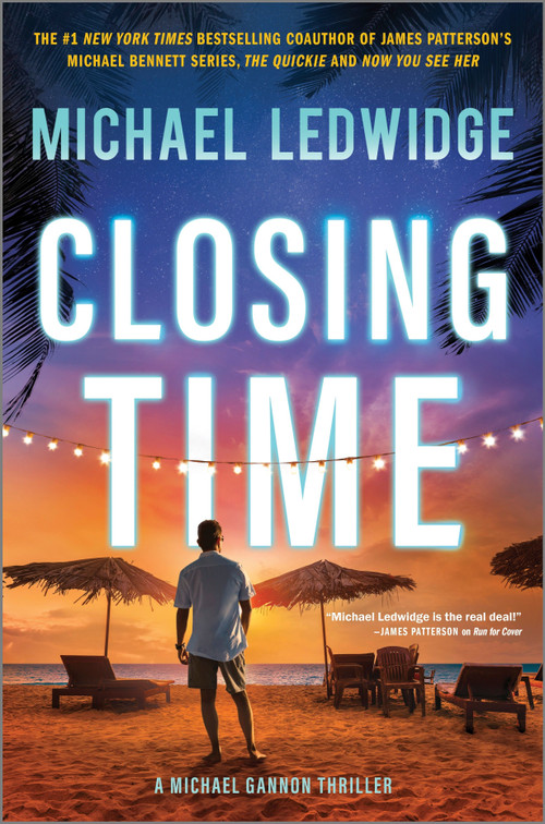 Closing Time (A Thriller) by Michael Ledwidge, 9781335090522