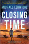 Closing Time (A Thriller) by Michael Ledwidge, 9781335090522