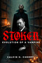 Stoker (Evolution of a Vampire) by Calvin Cherry, 9781592115969
