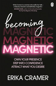 Becoming Magnetic by Erika Cramer, 9781761348891
