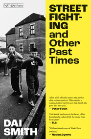 Street Fighting and Other Past Times by Dai Smith, 9781917140720
