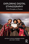 Exploring Digital Ethnography (From Principles to Practice) by Natalie Underberg-Goode, Marty Otañez, 9781032436982