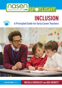 Inclusion: A Principled Guide for Early Career Teachers by Nicola Crossley, Des Hewitt, 9781032598352