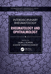 Interdisciplinary Rheumatology: Rheumatology and Ophthalmology by Laura J. Kopplin, Joanne Valeriano-Marcet, 9781032592312