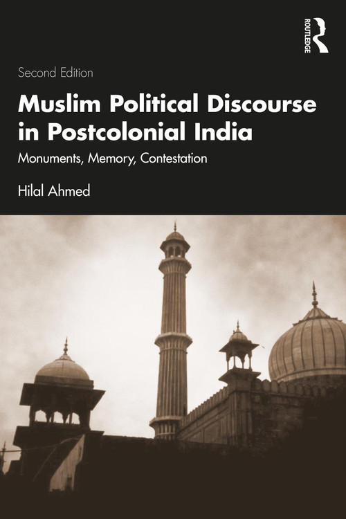 Muslim Political Discourse in Postcolonial India (Monuments, Memory, Contestation) - 9781032849836 by Hilal Ahmed, 9781032849836