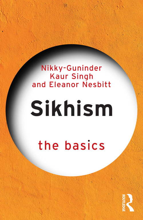 Sikhism - The Basics by Nikky-Guninder Kaur Singh, Eleanor Nesbitt, 9781032416779