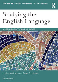 Studying the English Language (A Resource Book for Students) by Louise Mullany, Peter Stockwell, 9781032563923