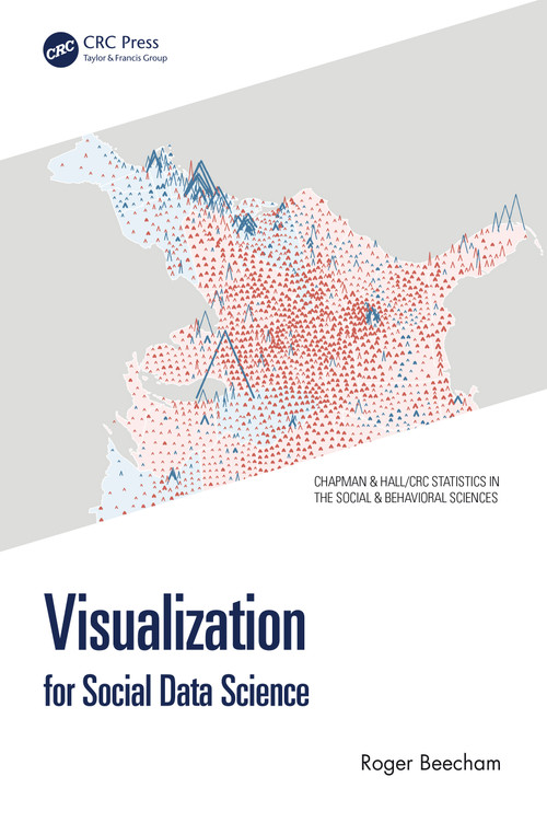 Visualization for Social Data Science by Roger Beecham, 9781032259710