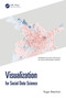 Visualization for Social Data Science by Roger Beecham, 9781032259710