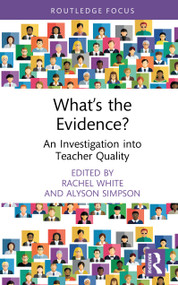 What's the Evidence? (An Investigation into Teacher Quality) by Rachel White, Alyson Simpson, 9781032893952