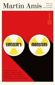 Einstein's Monsters (Stories) by Martin Amis, Jeff VanderMeer, 9781250399007