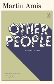 Other People (A Mystery Story) by Martin Amis, 9781250404923