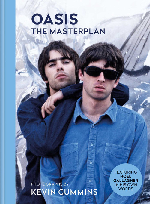 Oasis The Masterplan (Photographs by Kevin Cummins Featuring Noel Gallagher in His Own Words) by Kevin Cummins, 9798886742992