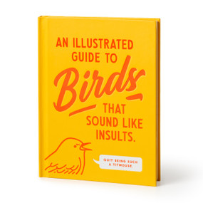 An Illustrated Guide to Birds that Sound like Insults by Brass Brass Monkey, 9780735385689