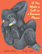 If You Make a Call on a Banana Phone by Gideon Sterer, Emily Hughes, 9780063375222