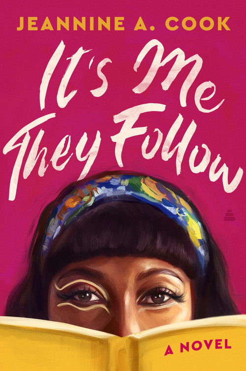 It's Me They Follow (A Novel) by Jeannine A. Cook, 9780063430952