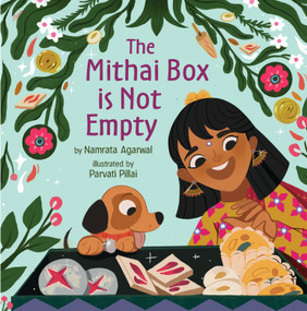 The Mithai Box Is Not Empty by Namrata Agarwal, Parvati Pillai, 9780823454976