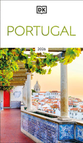 DK Portugal (Must-See Sights. Culture & History. Detailed Maps & Tours. Covers Lisbon, Porto, the Algarve, Madeir) by DK Travel, 9780241741801