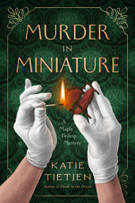 Murder in Miniature (A Maple Bishop Mystery) - 9798892422840 by Katie Tietjen, 9798892422840