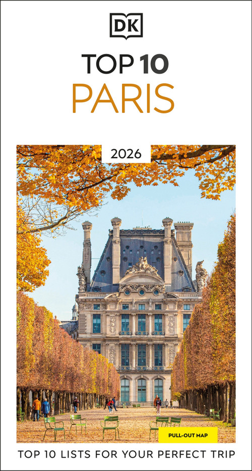 DK Top 10 Paris (Top 10 lists for your perfect trip, plus an all-weather folded map) by DK Travel, 9780241756027