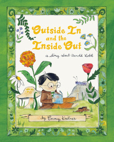 Outside In and the Inside Out (A Story About Arnold Lobel) by Emmy Kastner, Emmy Kastner, 9780593692509