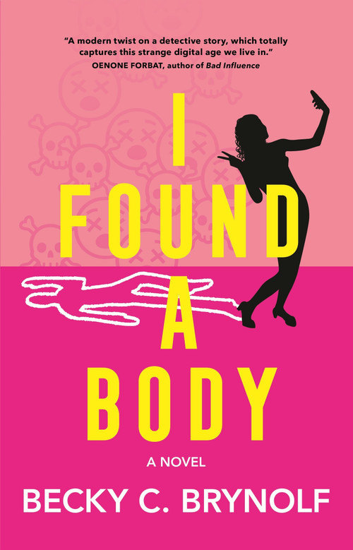 I Found a Body (A Novel) - 9798892422628 by Becky C. Brynolf, 9798892422628
