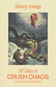 30 Days to Crush Chaos (A Devotional for Finding Peace) by Manny Arango, 9780593601655