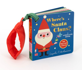 Where's Santa Claus?: A Stroller Book by Ingela P Arrhenius, 9781536241495