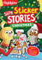 Silly Sticker Stories: Christmas (Fun Christmas Sticker Book for Kids with Hidden Pictures Puzzles, Fill-in Stories and Holiday Activities) by Highlights, 9781639623570