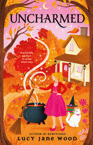 Uncharmed by Lucy Jane Wood, 9780593820094