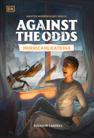 Against the Odds: Hurricane Katrina by DK, 9780593962664